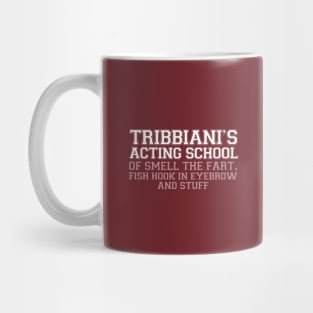 Tribbiani's acting school Mug